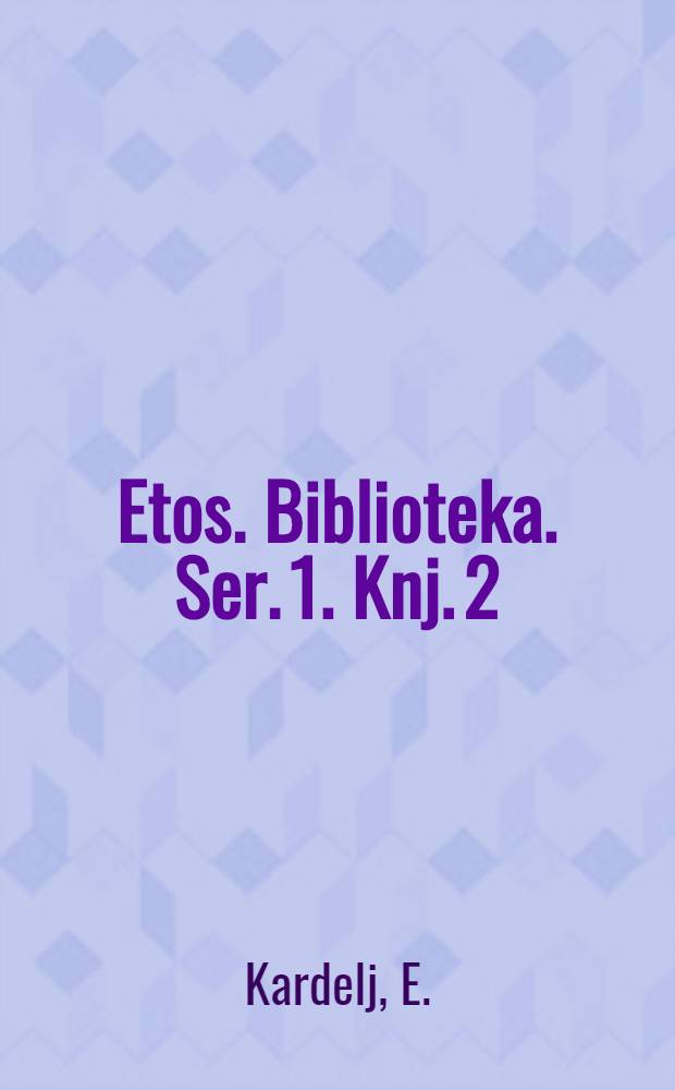 Etos. Biblioteka. Ser. 1. Knj. 2 : Socijalističko samoupravljanje u našem ustavnom sistemu