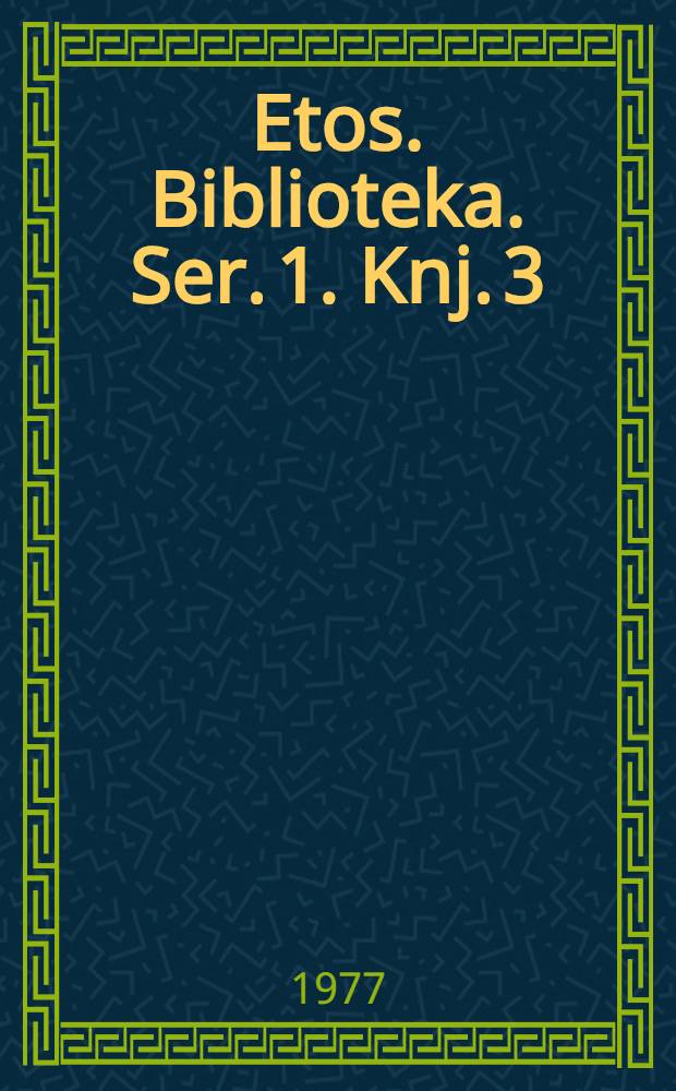 Etos. Biblioteka. Ser. 1. Knj. 3 : Ekonomski i politički aspekt socijalističkog samoupravljanja