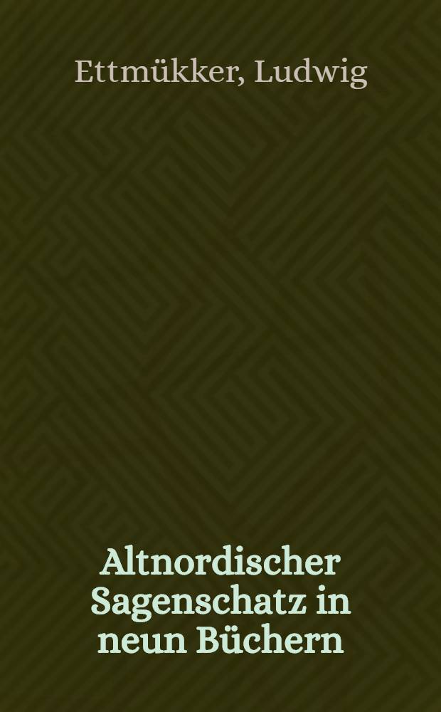 Altnordischer Sagenschatz in neun B&uuml;chern