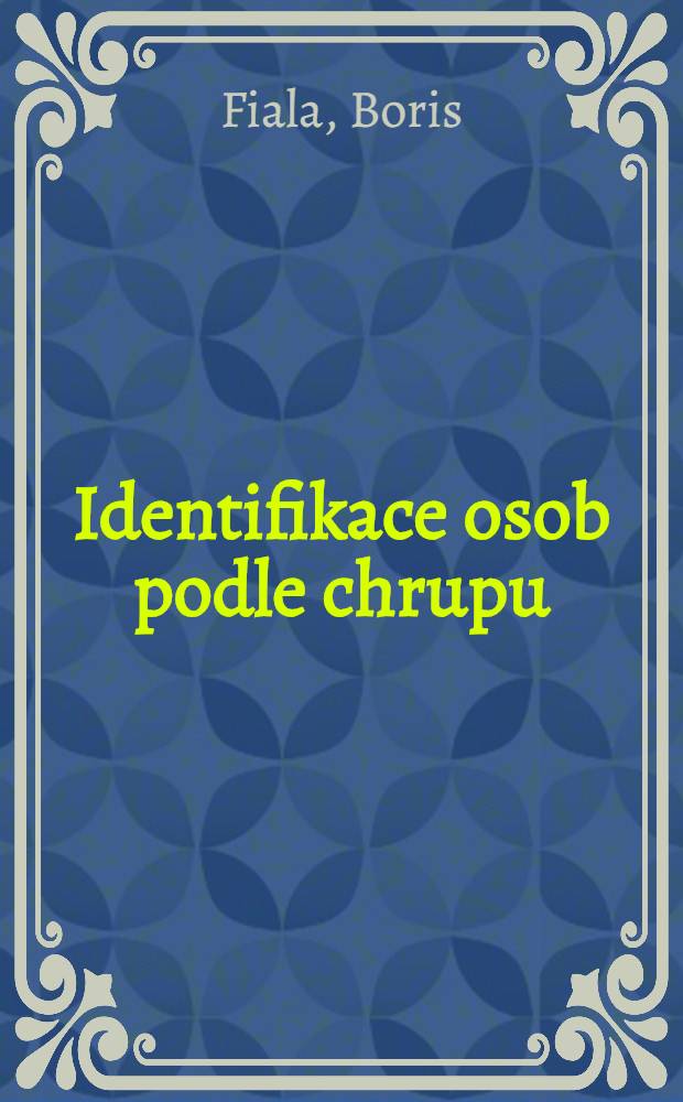 Identifikace osob podle chrupu : Forensn&iacute; stomatologie