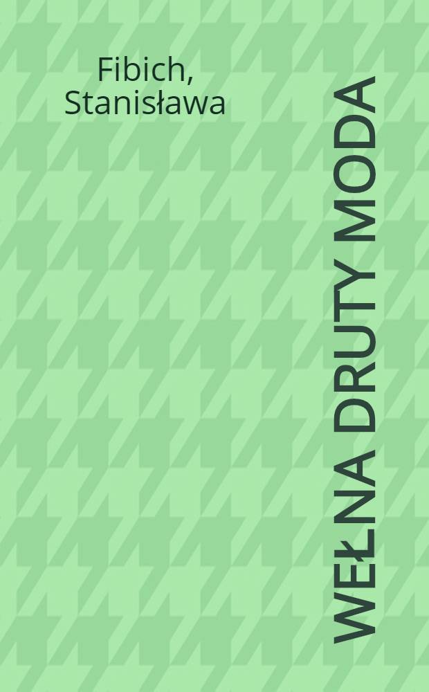 Wełna druty moda