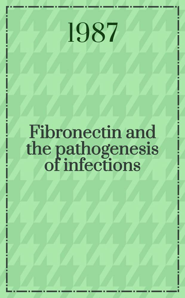 Fibronectin and the pathogenesis of infections