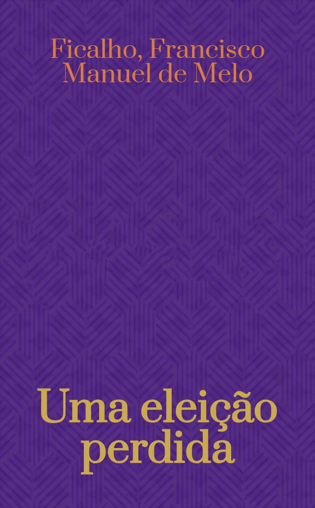 Uma eleição perdida : Contos