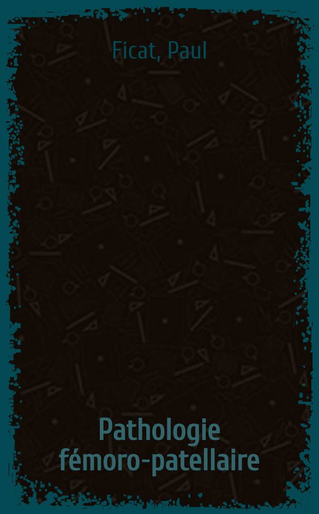 Pathologie fémoro-patellaire