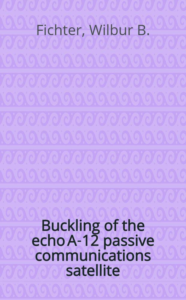 Buckling of the echo A-12 passive communications satellite