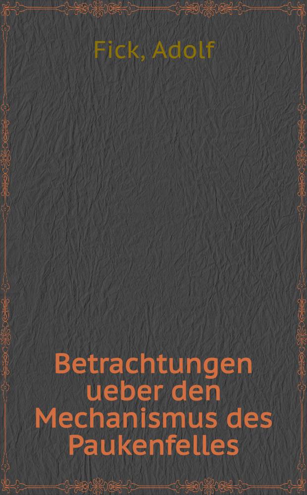 Betrachtungen ueber den Mechanismus des Paukenfelles