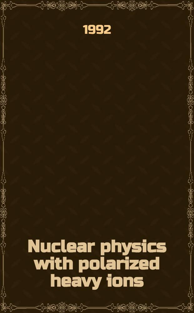 Nuclear physics with polarized heavy ions