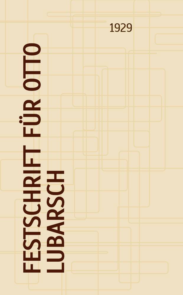 Festschrift für Otto Lubarsch : Сборн. статей