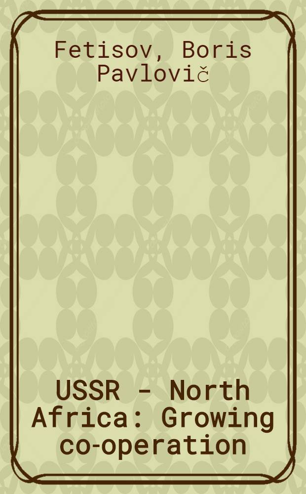 USSR - North Africa: Growing co-operation