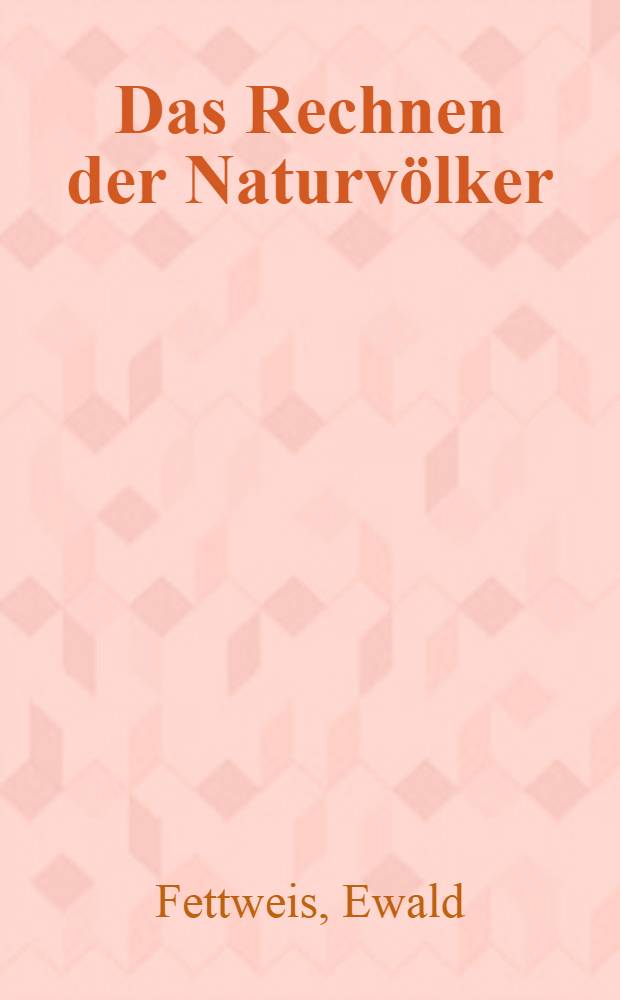 Das Rechnen der Naturvölker