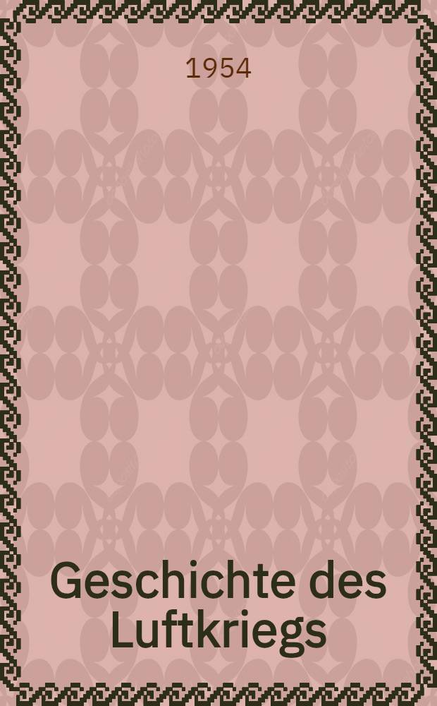 Geschichte des Luftkriegs : Entwicklung und Zukunft