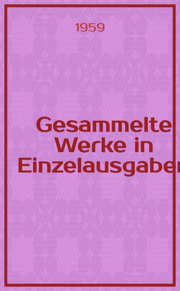 Gesammelte Werke in Einzelausgaben