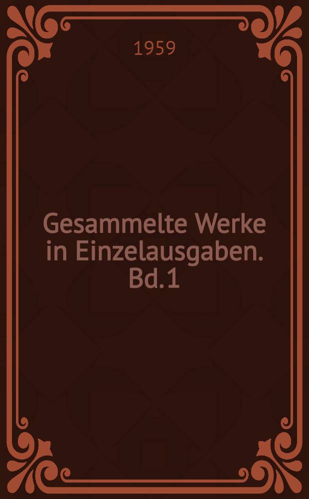 Gesammelte Werke in Einzelausgaben. Bd. 1 : Die häßliche Herzogin Margarete Maultasch ; Jud Süß