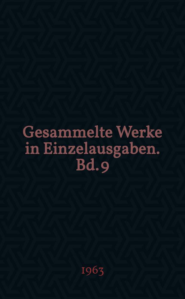 Gesammelte Werke in Einzelausgaben. Bd. 9 : Die Jüdin von Toledo ; Jefta und seine Tochter