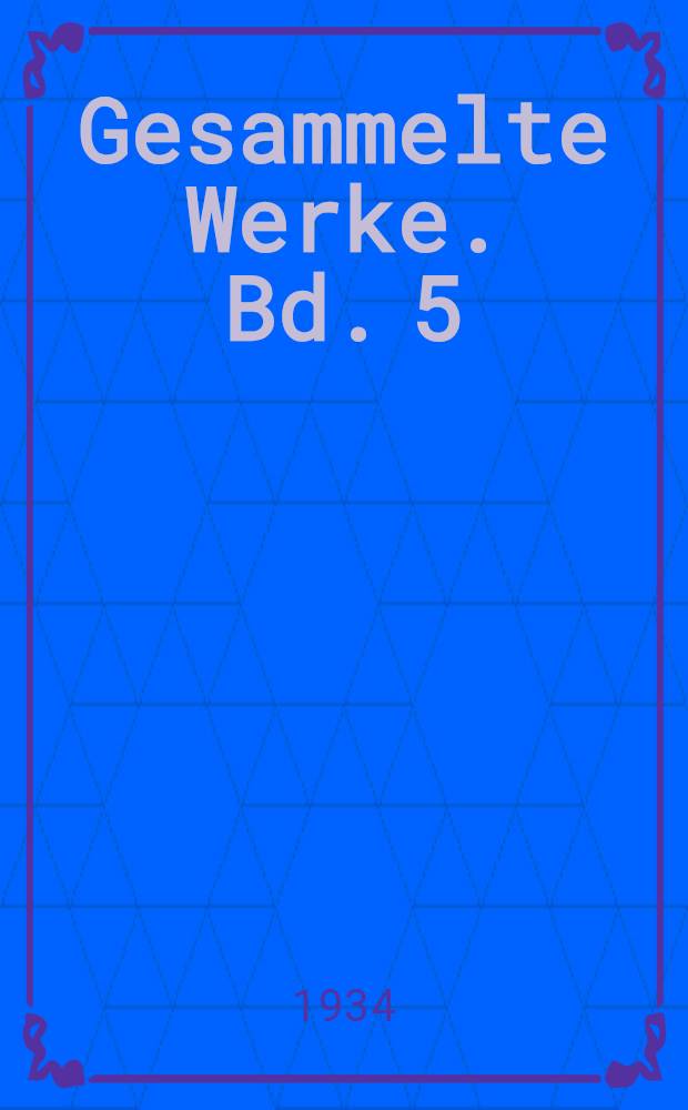 [Gesammelte Werke]. Bd. 5 : Die Geschwister Oppenheim