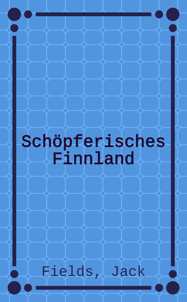 Sch&ouml;pferisches Finnland : Album