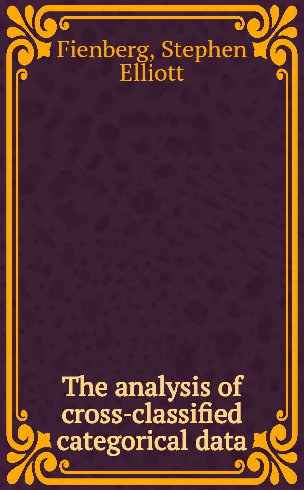 The analysis of cross-classified categorical data