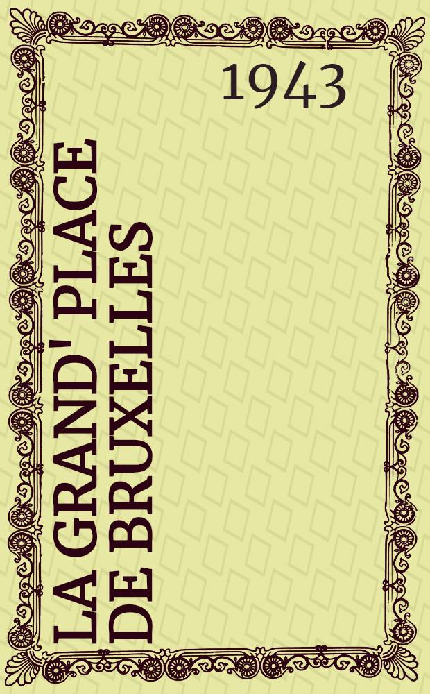 La Grand' place de Bruxelles