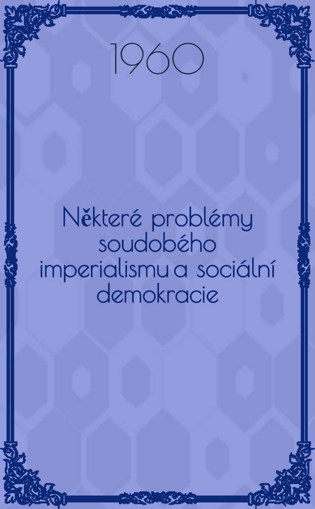 Některé problémy soudobého imperialismu a sociální demokracie