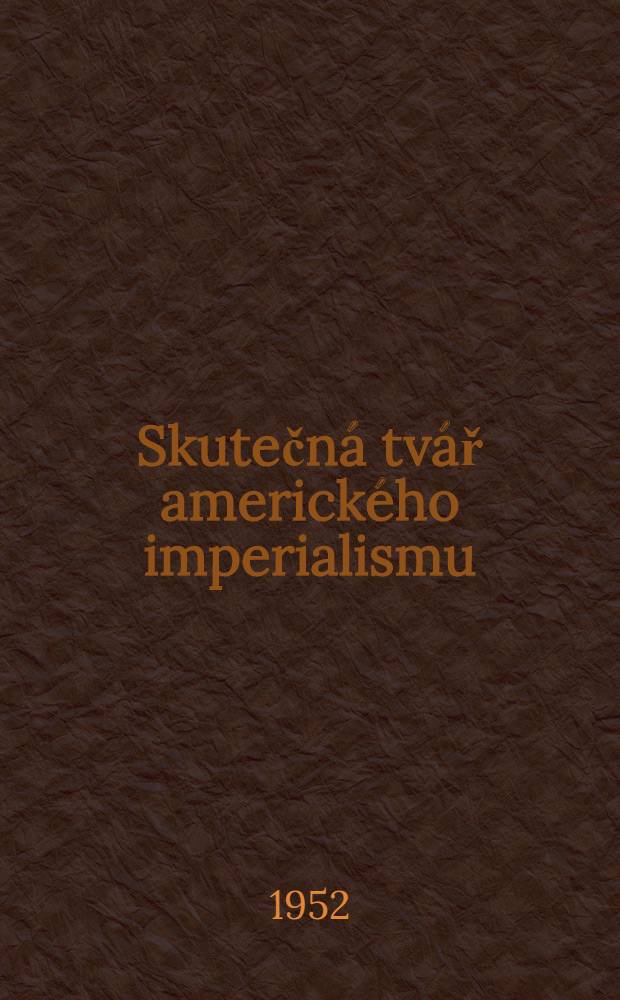 Skutečná tvář amerického imperialismu