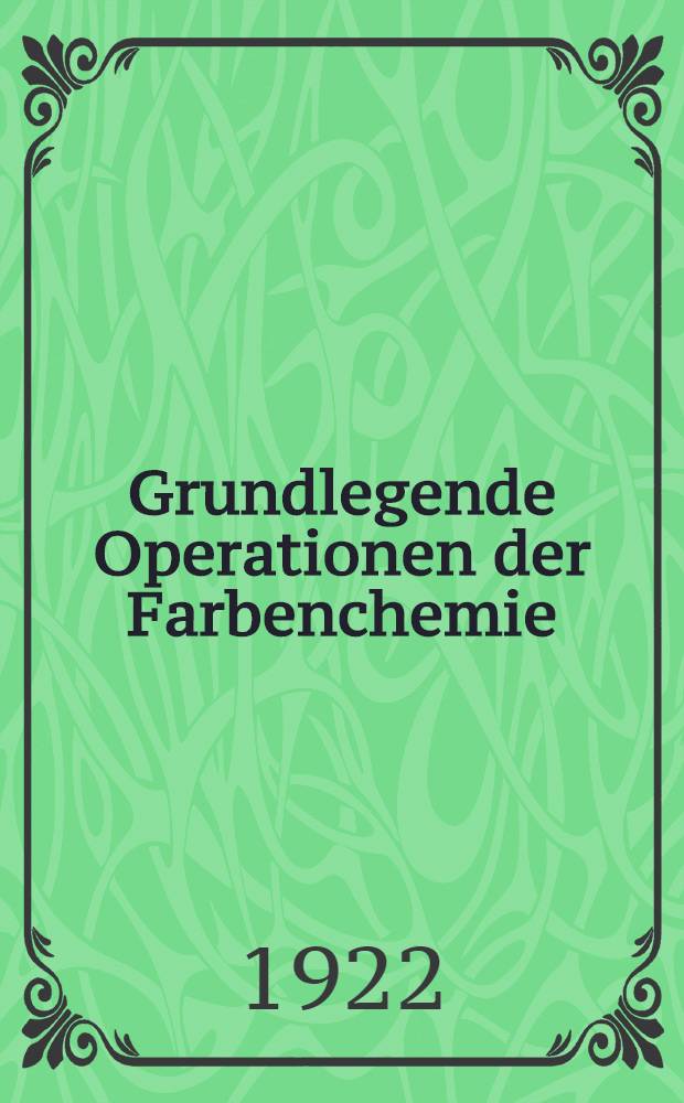 Grundlegende Operationen der Farbenchemie