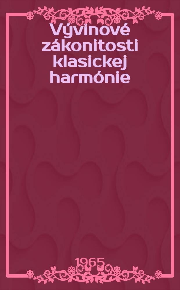 V&yacute;vinov&eacute; z&aacute;konitosti klasickej harm&oacute;nie