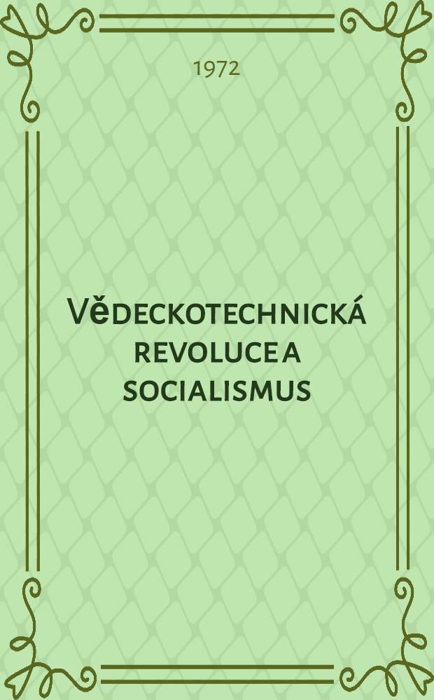 Vědeckotechnick&aacute; revoluce a socialismus