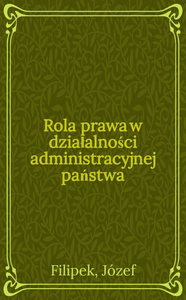 Rola prawa w działalności administracyjnej państwa