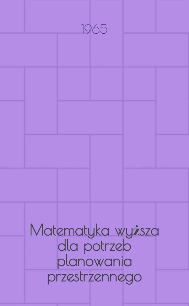 Matematyka wyższa dla potrzeb planowania przestrzennego