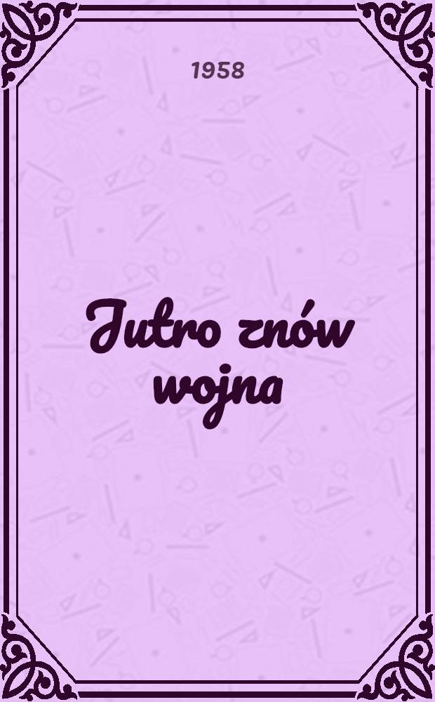 Jutro znów wojna