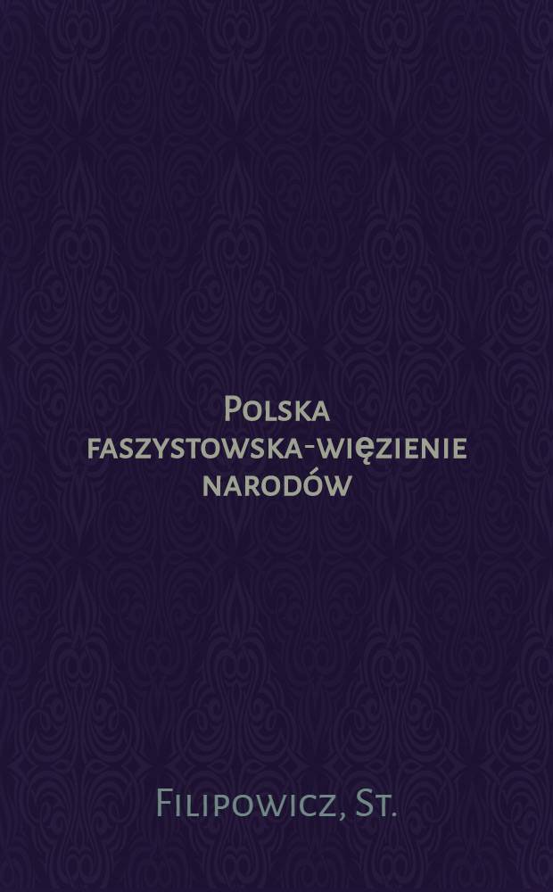 ... Polska faszystowska-więzienie narodów