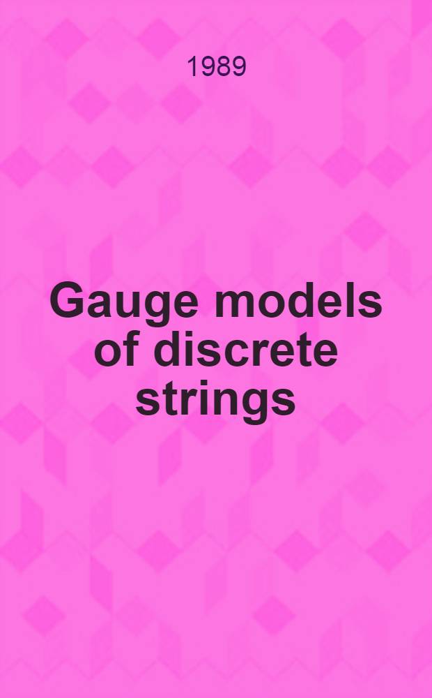 Gauge models of discrete strings