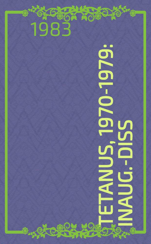 Tetanus, 1970-1979 : Inaug.-Diss