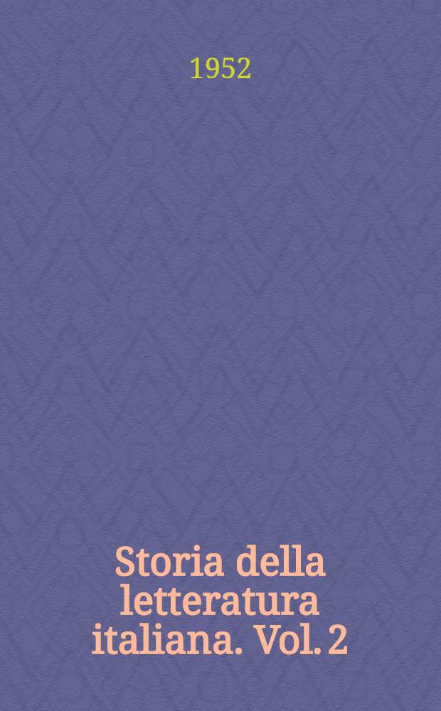 Storia della letteratura italiana. Vol. 2 : Il cinquecento