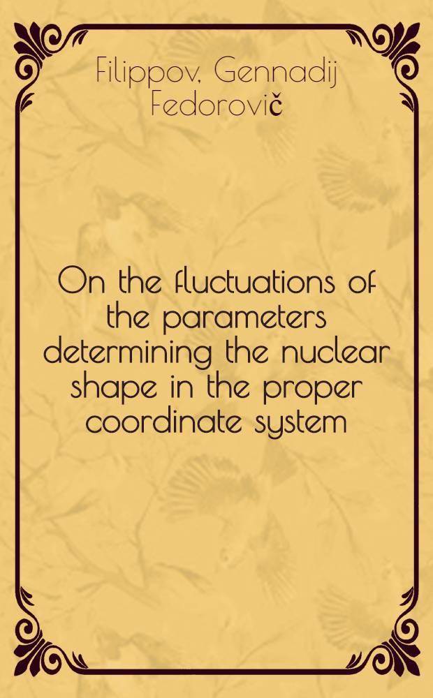 On the fluctuations of the parameters determining the nuclear shape in the proper coordinate system