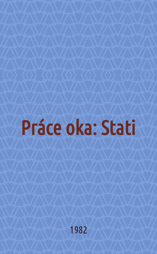 Práce oka : Stati