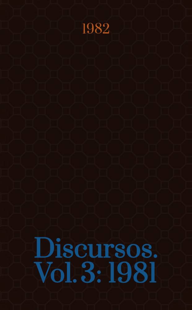 Discursos. Vol. 3 : 1981