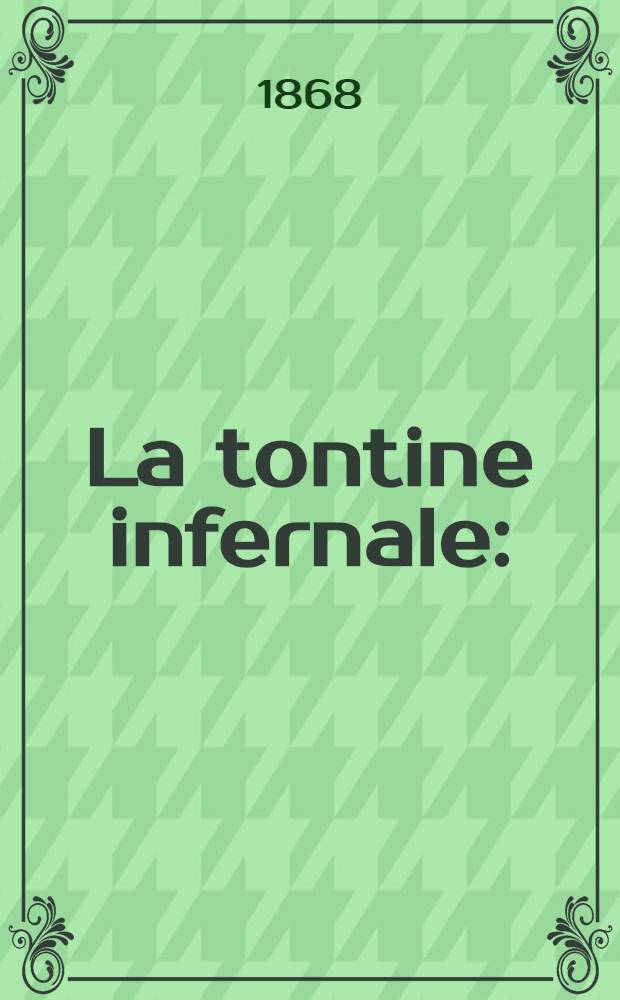 La tontine infernale : (2-e partie du Jeu de la mort)