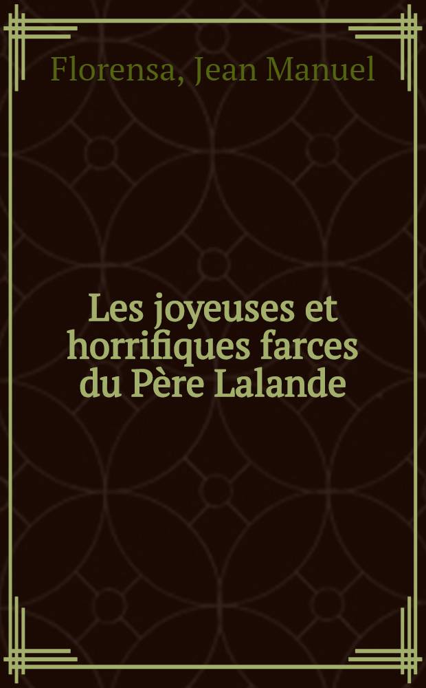Les joyeuses et horrifiques farces du Père Lalande