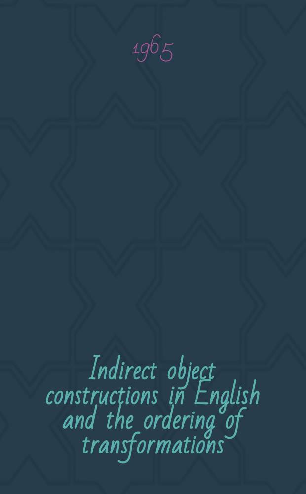 Indirect object constructions in English and the ordering of transformations