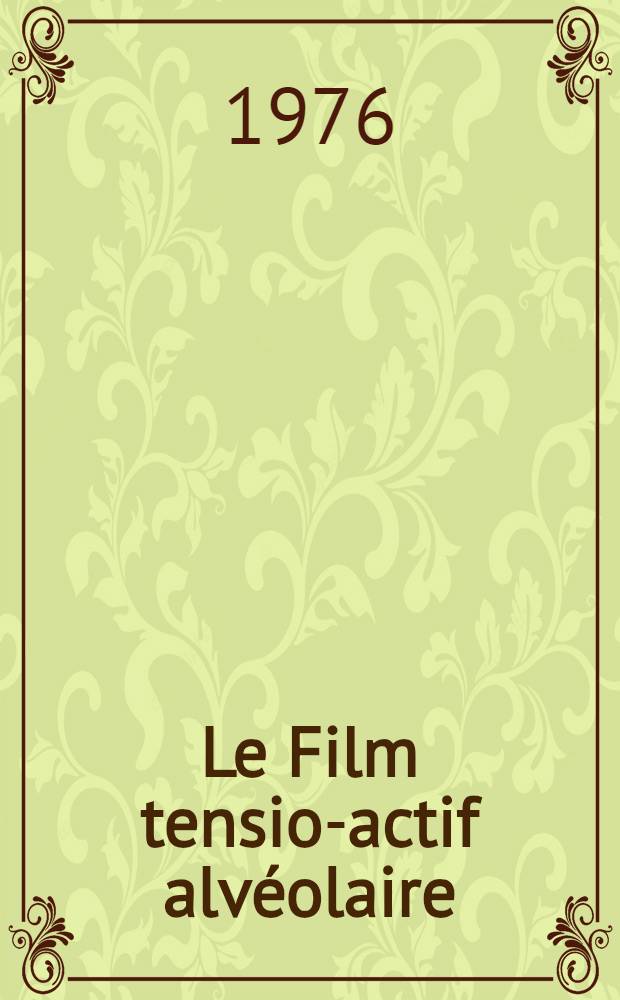 Le Film tensio-actif alvéolaire : Recueil