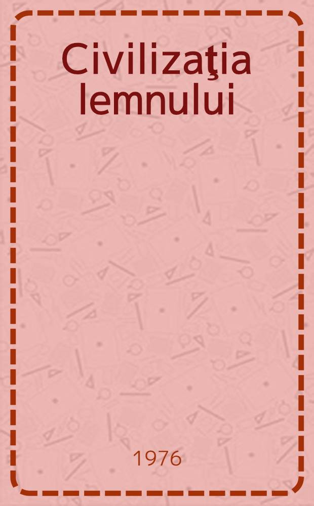 Civilizaţia lemnului