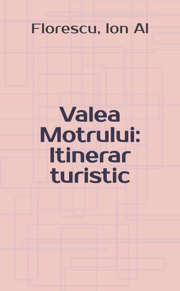 Valea Motrului : Itinerar turistic