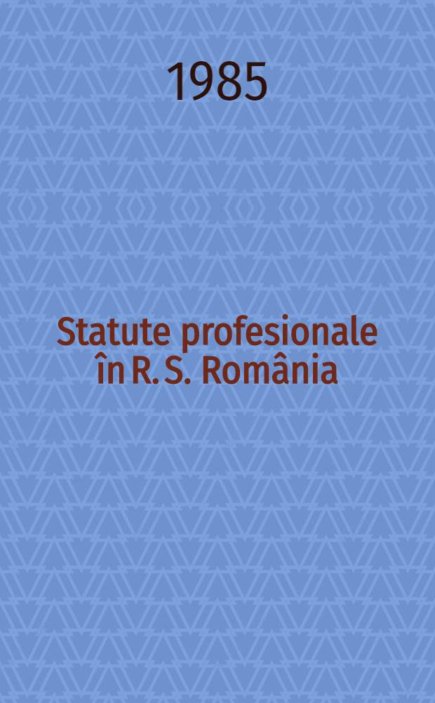 Statute profesionale în R. S. România
