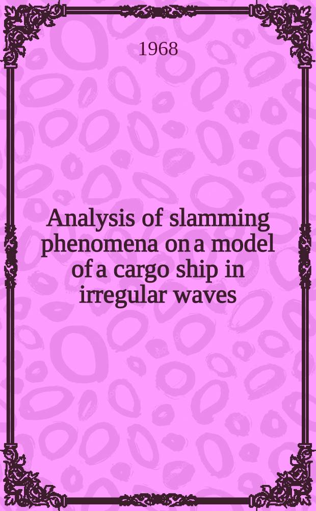 Analysis of slamming phenomena on a model of a cargo ship in irregular waves