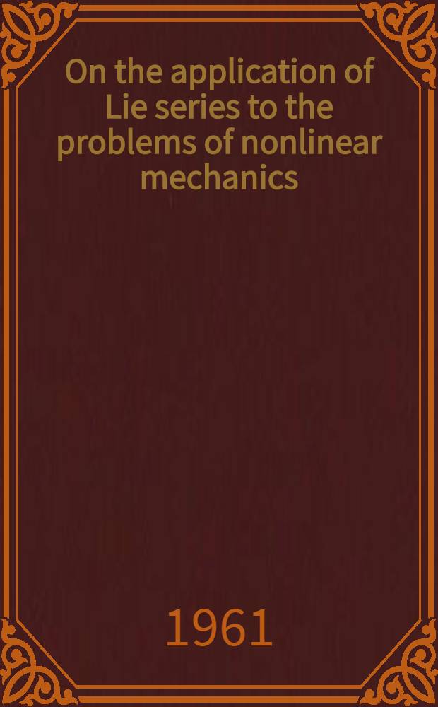 On the application of Lie series to the problems of nonlinear mechanics