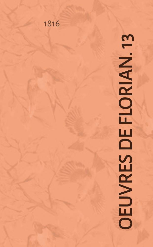 Oeuvres de Florian. [13] : Théâtre