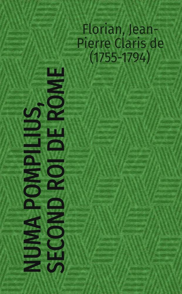 Numa Pompilius, second roi de Rome : Pour l'instruction de la jeunesse : P. 1-2