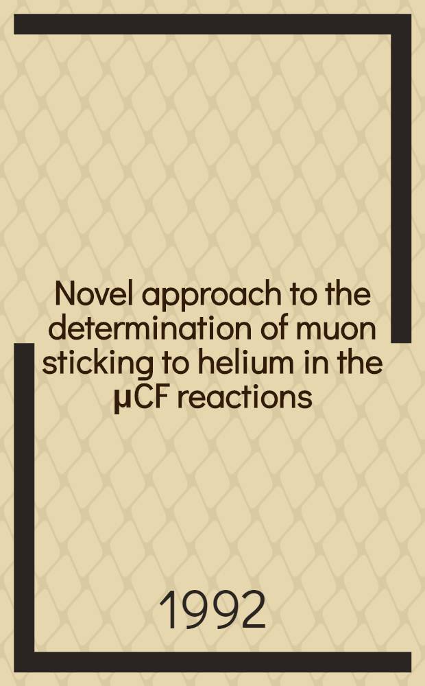 Novel approach to the determination of muon sticking to helium in the μCF reactions