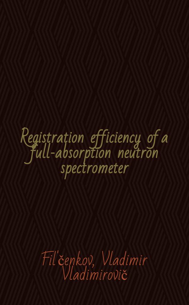 Registration efficiency of a full-absorption neutron spectrometer